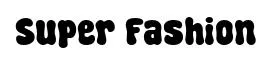 Super Fashion