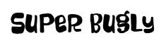 Super Bugly font preview