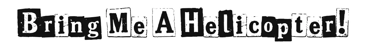 Bring Me A Helicopter! font preview