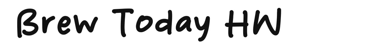 Brew Today HW font preview