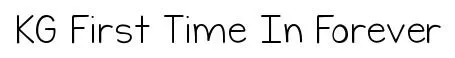 KG First Time In Forever original font preview