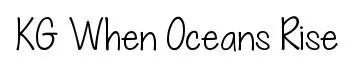 KG When Oceans Rise original font preview