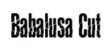 Babalusa Cut