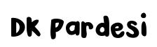 DK Pardesi original font preview