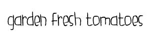 garden fresh tomatoes original font preview