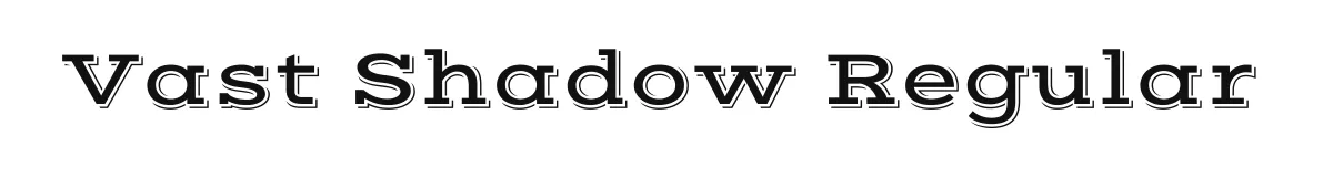 Vast Shadow Regular font preview