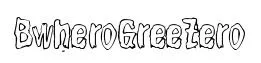 BwheroGreeZero original font preview