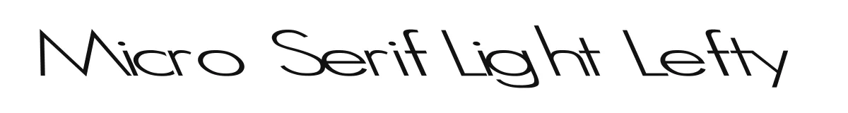Micro Serif Light Lefty original font preview
