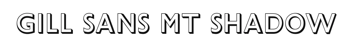 Gill Sans MT Shadow font preview