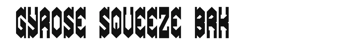 Gyrose Squeeze BRK original font preview