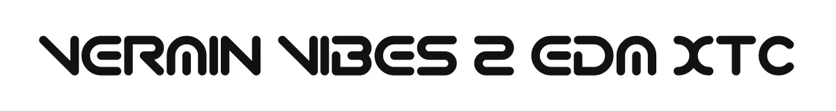 Vermin Vibes 2 EDM XTC original font preview