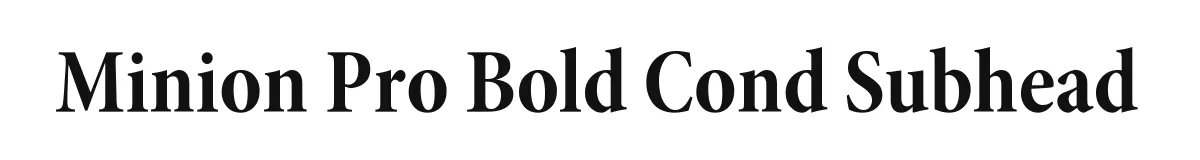 Minion Pro Bold Cond Subhead original font preview