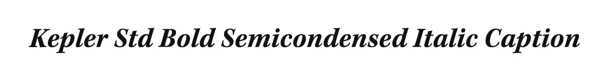 Kepler Std Bold Semicondensed Italic Caption original font preview
