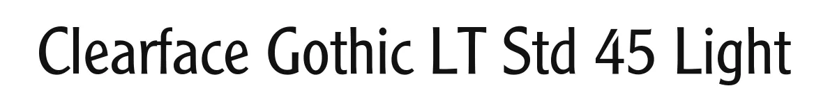 Clearface Gothic LT Std 45 Light original font preview