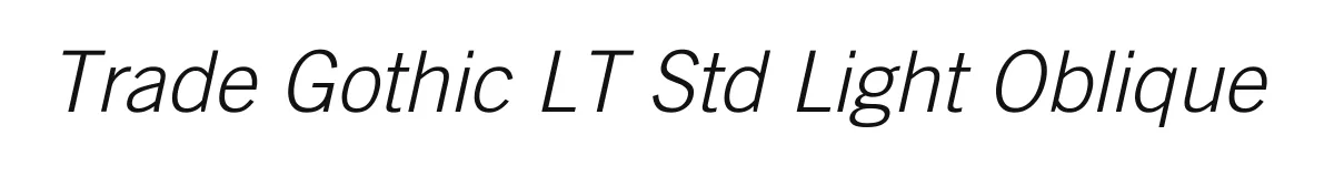 Trade Gothic LT Std Light Oblique original font preview