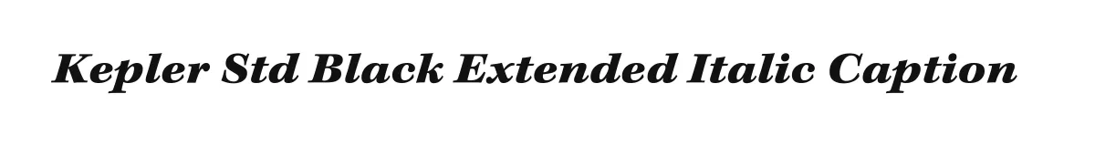 Kepler Std Black Extended Italic Caption original font preview