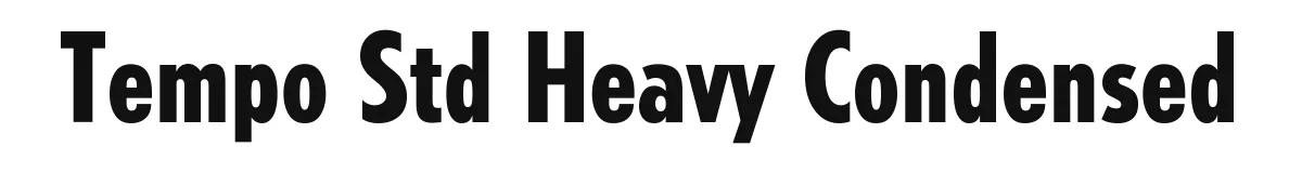 Tempo Std Heavy Condensed original font preview