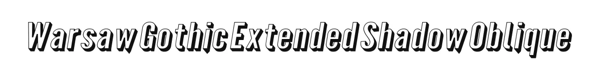 Warsaw Gothic Extended Shadow Oblique original font preview