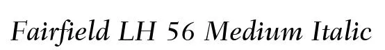 Fairfield LH 56 Medium Italic