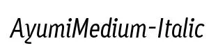 AyumiMedium-Italic