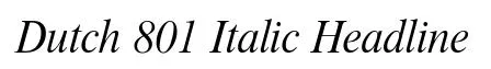 Dutch 801 Italic Headline