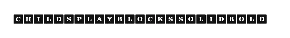 ChildsPlayBlocksSolidBold original font preview