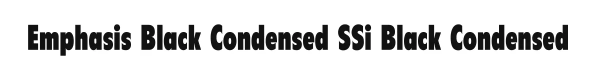 Emphasis Black Condensed SSi Black Condensed font preview