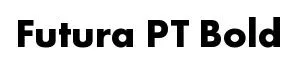 Futura PT Bold