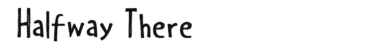 Halfway There font preview
