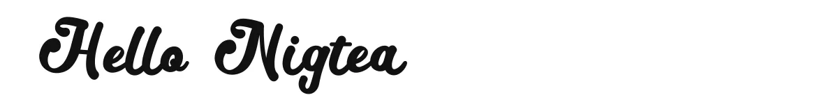 Hello Nigtea original font preview