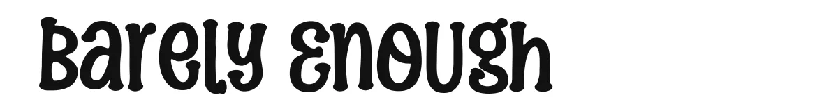 Barely Enough font preview