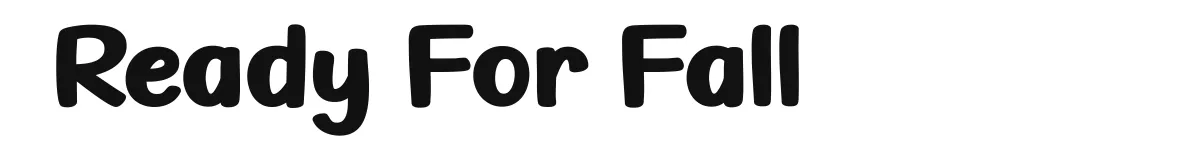 Ready For Fall font preview