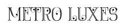 Metro Luxes