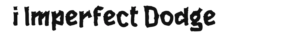 i Imperfect Dodge original font preview