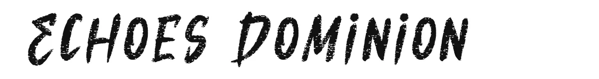 Echoes Dominion original font preview