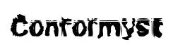 Conformyst original font preview