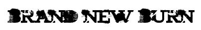 brand new burn original font preview