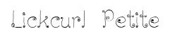Lickcurl Petite original font preview