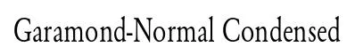 Garamond-Normal Condensed