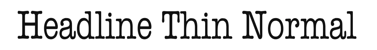 Headline Thin Normal original font preview