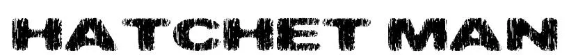 Hatchet Man original font preview