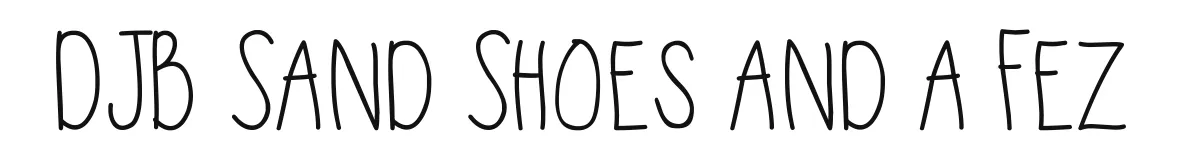 DJB Sand Shoes and a Fez original font preview