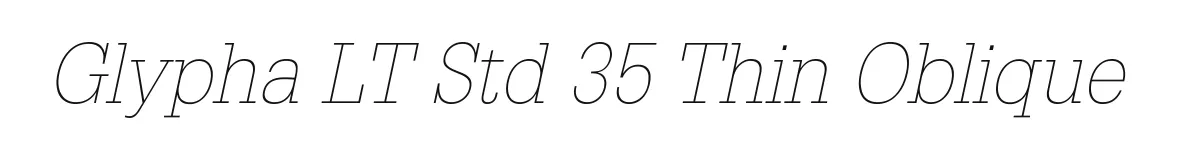 Glypha LT Std 35 Thin Oblique original font preview
