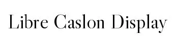 Libre Caslon Display