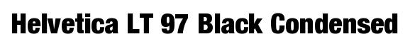 Helvetica LT 97 Black Condensed