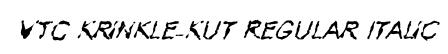 VTC Krinkle-Kut Regular Italic