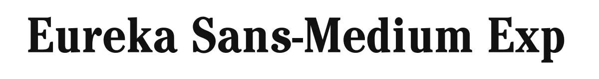 Eureka Sans-Medium Exp font preview