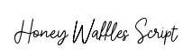 Honey Waffles Script