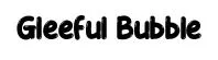 Gleeful Bubble
