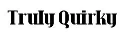 Truly Quirky